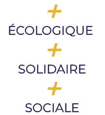 Plus écologique, plus solidaire, plus sociale Plus écologique, plus solidaire, plus sociale
