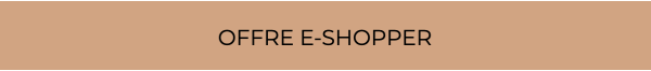 Offre e-shopper Offre e-shopper